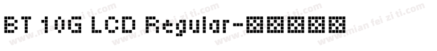 BT 10G LCD Regular字体转换